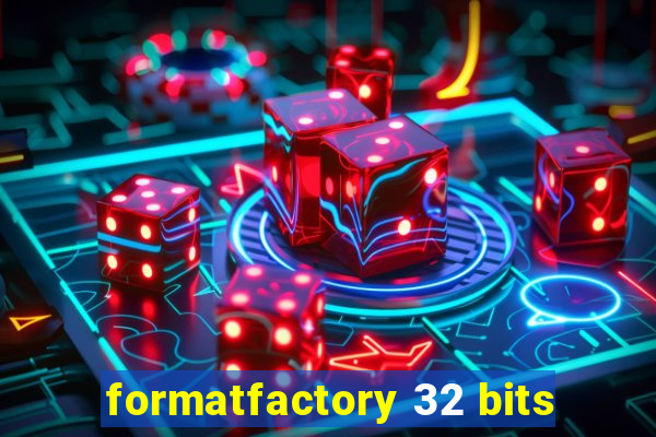 formatfactory 32 bits